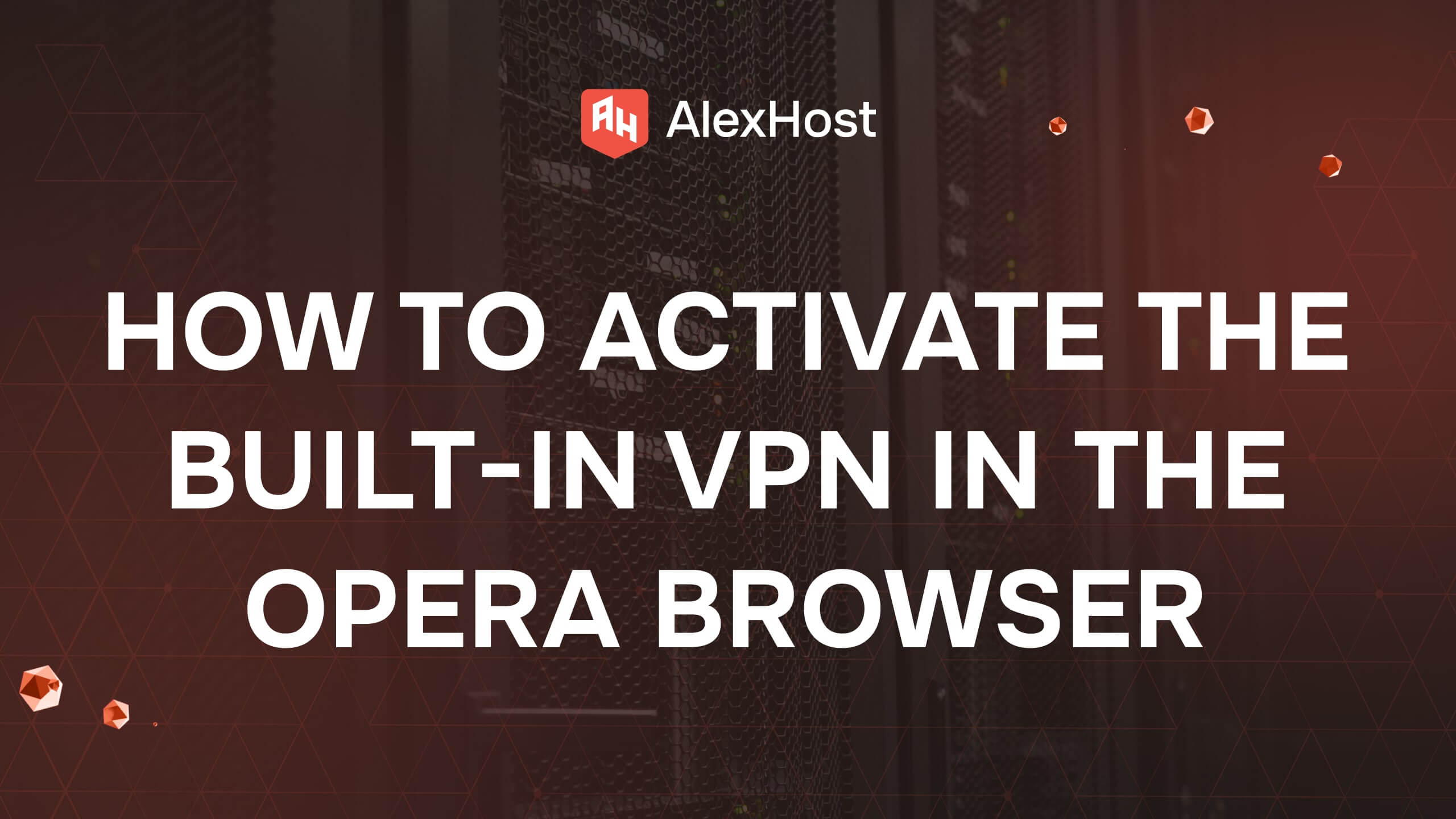 Cara mengaktifkan VPN bawaan di browser Opera