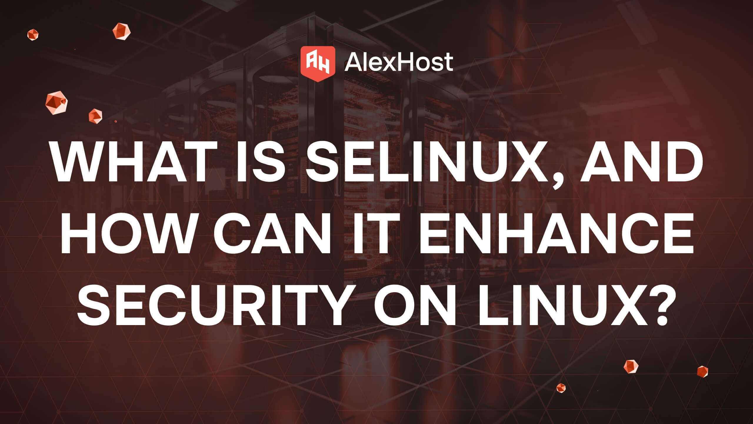 Що таке SELinux і як він може підвищити безпеку в Linux?