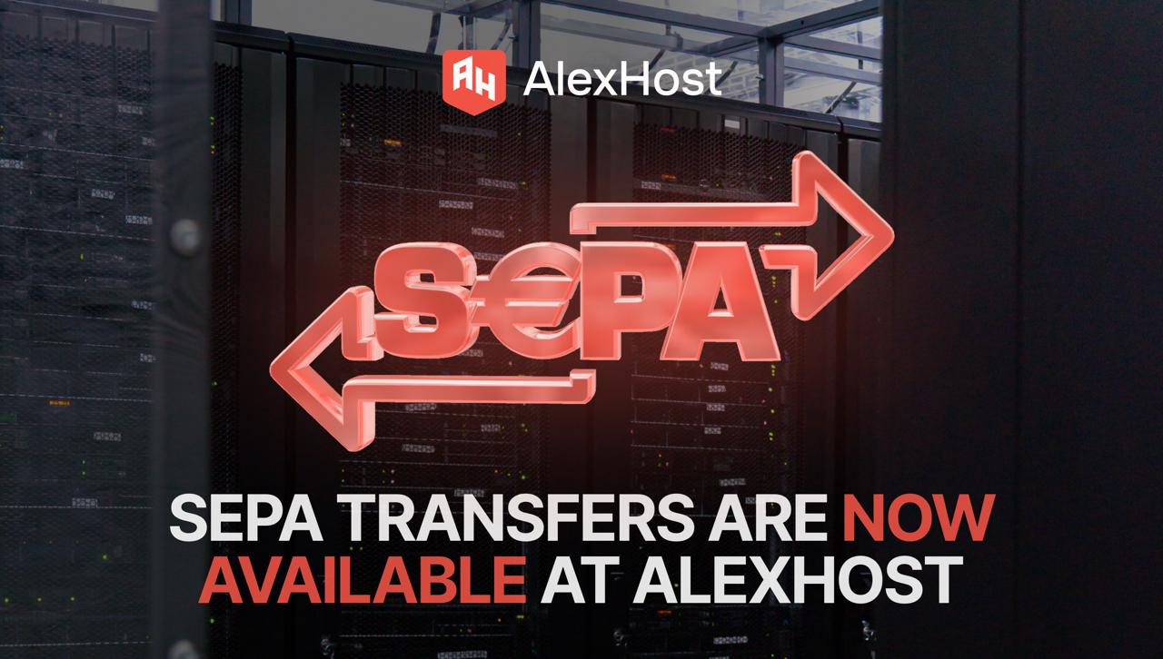 SEPA-Überweisungen sind jetzt bei AlexHost verfügbar.
