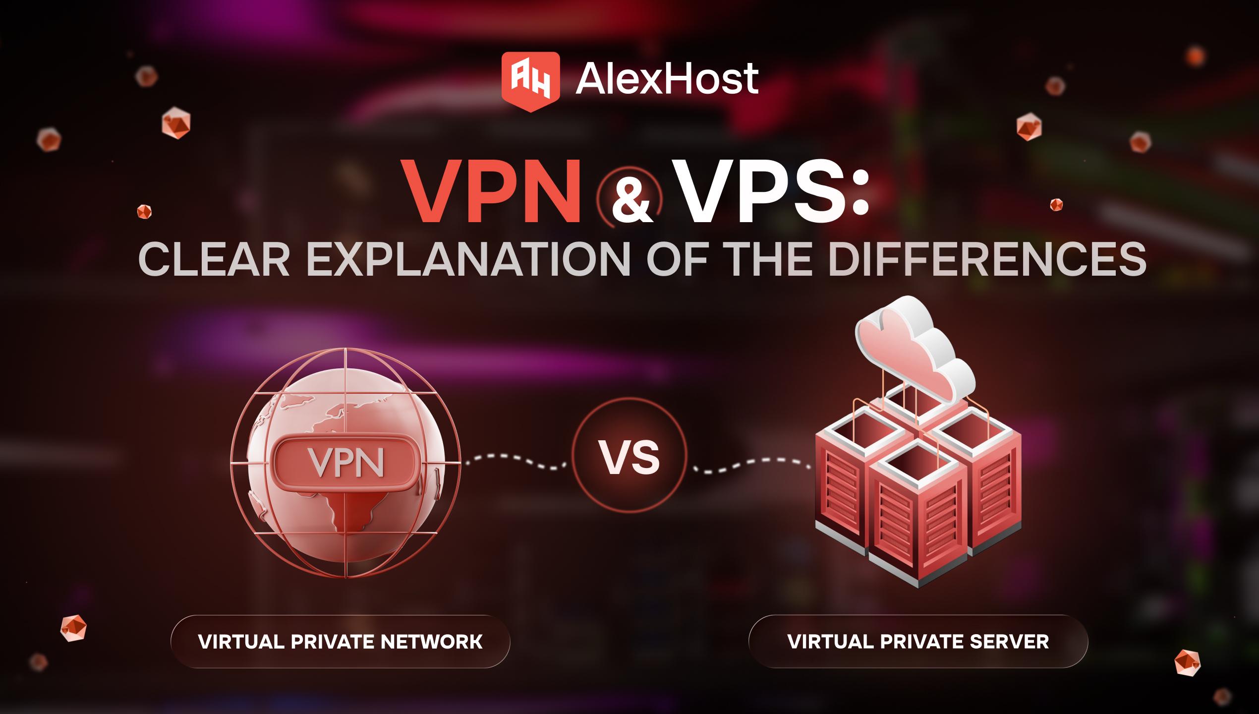 VPN vs VPS: Clear Explanation of the Differences